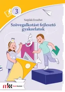 Szövegalkotást fejlesztő gyakorlatok 3. osztály