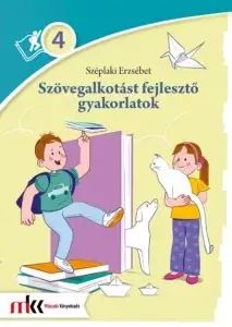 Szövegalkotást fejlesztő gyakorlatok 4. osztály